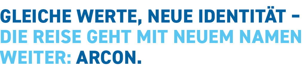 Bildtext neue Startseite: Gleiche Werte, neue Identität - ARCON